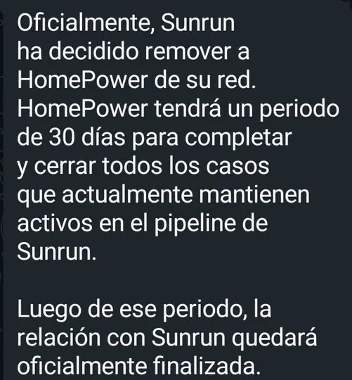 Comunicado interno que informa que Sunrun decidió remover a HomePower de su red y le dio 30 días para cerrar los casos activos en su pipeline.